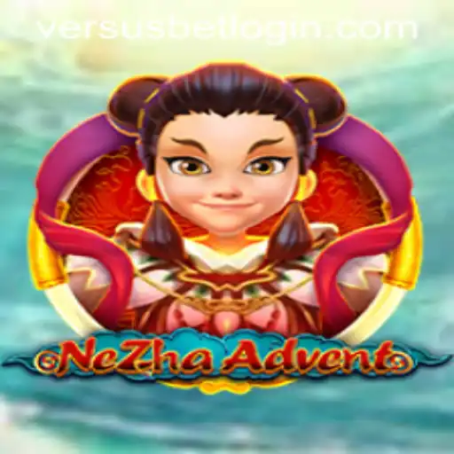 Exploring NeZhaAdvent: An Epic Gaming Experience with Versusbet