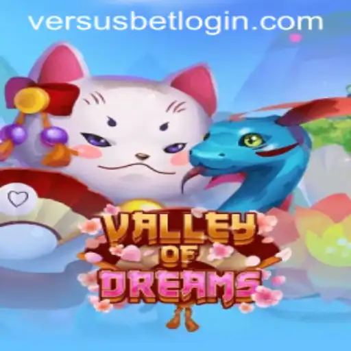 Explore the Thrilling World of ValleyofDreams and Versusbet Mechanics